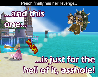 Peach finally has her revenge.